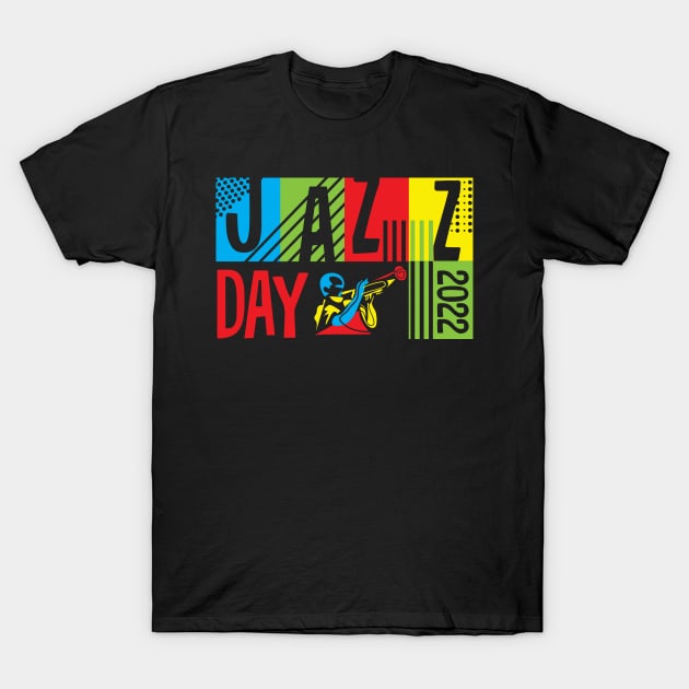 Jazz Day 2022 T-Shirt by jazzworldquest